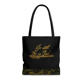 Be Still He is God || Psalm 46:10 Tote