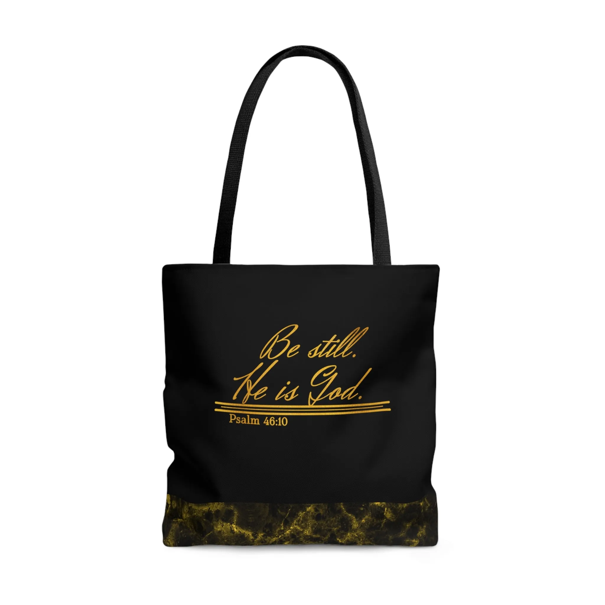 Be Still He is God || Psalm 46:10 Tote